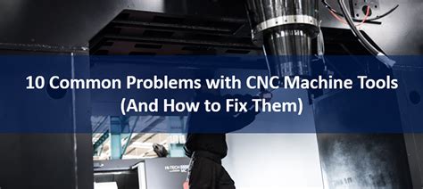 common problems in cnc machine|cnc machine maintenance manual pdf.